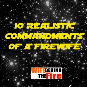 10 commandments of firewife