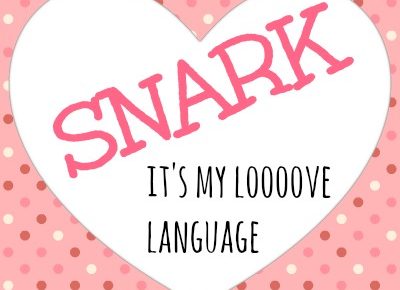 snark love language