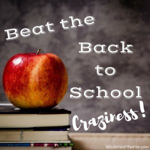 Beat the Back to School Craziness