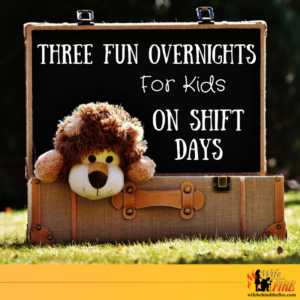 three fun overnights for kids on shift days