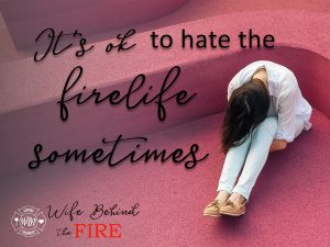 sometimes hate the firelife