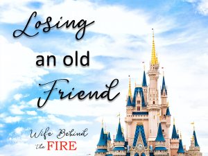 losing an old friend firewife