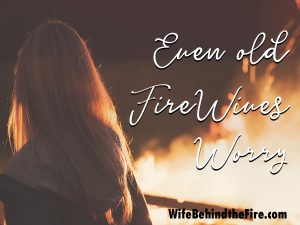 old firewives still worry
